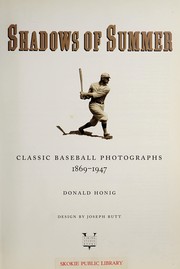 Cover of: Shadows of summer: classic baseball photographs, 1869-1947