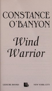 Cover of: Wind warrior by Constance O'Banyon