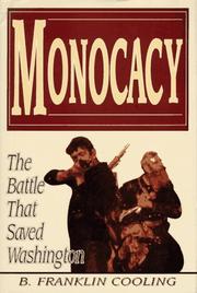 Cover of: Monocacy: the battle that saved Washington