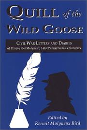 Cover of: Quill of the wild goose: civil war letters and diaries of Private Joel Molyneux, 141st. P.V.