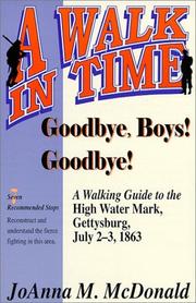 Cover of: Goodbye, boys! Goodbye!: a walking guide to the high water mark, July 2-3, 1863
