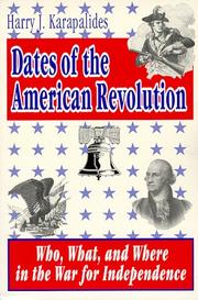 Cover of: Dates of the American Revolution: who, what, and where in the War for Independence