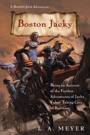 Cover of: Boston Jacky: Being an Account of the Further Adventures of Jacky Faber, Taking Care of Business (Bloody Jack #11)