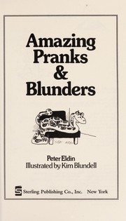 Cover of: Amazing pranks & blunders | Peter Eldin