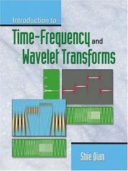 Cover of: Introduction to Time Frequency and Wavelet Transforms by Shie Qian, Shie Qian