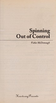 Cover of: Spinning Out of Control (Heartsong Presents #716) | Vickie McDonough