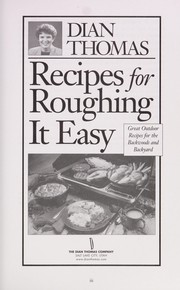 Cover of: Recipes for Roughing it easy. | Dian Thomas