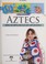 Cover of: Aztecs : dress, eat, write, and play just like the Aztecs