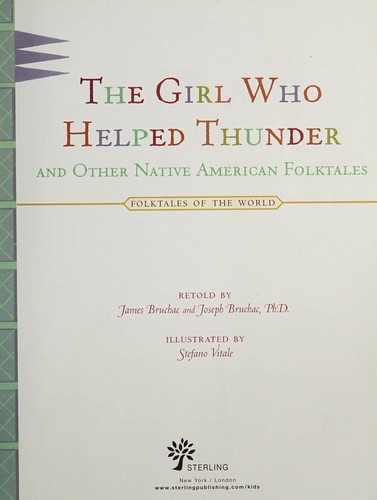 The Girl Who Helped Thunder and Other Native American Folktales Folktales of the World 