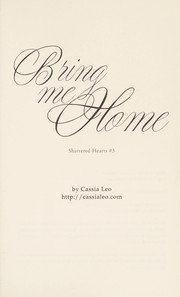 Cover of: Bring me home | Cassia Leo