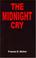 Cover of: The midnight cry