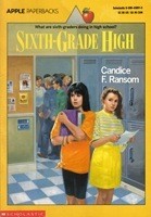 Cover of: Sixth-Grade High by Candice F. Ransom