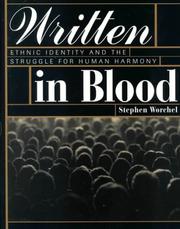 Cover of: Written in blood: ethnic identity and the struggle for human harmony