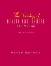 Cover of: The Sociology of Health and Illness by Peter Conrad, Peter Conrad