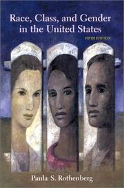Cover of: Race, class, and gender in the United States by [edited by] Paula S. Rothenberg.