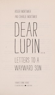 Cover of: Dear Lupin: letters to a wayward son