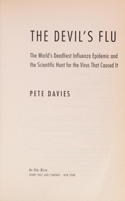 Cover of: The devil's flu: the world's deadliest influenza epidemic and the scientific hunt for the virus that caused it