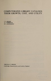 Cover of: An Evaluation of the Utility and Cost of Computerized Library Catalogues | J. L. Dolby