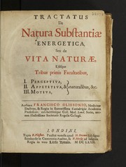 Cover of: Tractatus de natura substantiae energetica, seu de vita naturae, ejusque tribus primus facultatibus ... naturalibus