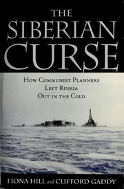 Cover of: The Siberian Curse: How Communist Planners Left Russia Out in the Cold
