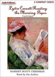 The Lydia Cassatt Reading the Morning Paper by Harriet Scott Chessman