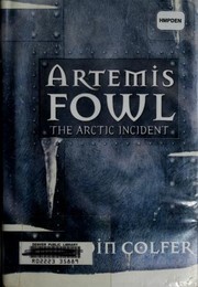 Artemis Fowl. The Arctic Incident by Eoin Colfer