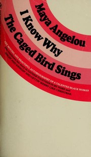 Cover of: I know why the caged bird sings