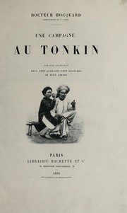 Cover of: Une campagne au Tonkin: ouvrage contenant deux cent quarante-sept gravures et deux cartes