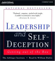 Cover of: Leadership and Self-Deception by The Arbinger Institute, Dick Ruhe, The Arbinger Institute