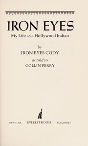 Cover of: Iron Eyes, my life as a Hollywood Indian