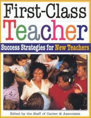 Cover of: First-Class Teacher: Success Strategies for New Teachers