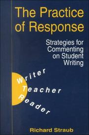 Cover of: The practice of response: strategies for commenting on student writing