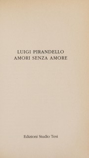 Cover of: Amori senza amore by Luigi Pirandello