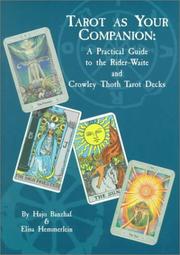 Cover of: Tarot as your companion: a practical guide to the Rider-Waite and Crowley tarot decks : the reliable adviser for the next step