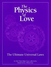 Cover of: The Physics of Love: The Ultimate Universal Laws