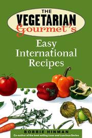 Cover of: The Vegetarian Gourmet's Easy International Recipes by Bobbie Hinman
