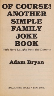 Cover of: Of course! another simple family joke book | Adam Bryan
