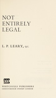 Cover of: Not entirely legal | L.P Leary