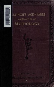 Cover of: The age of fable: or, Beauties of mythology