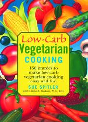Cover of: Low-Carb Vegetarian Cooking by Sue Spitler, Linda R. Yoakam