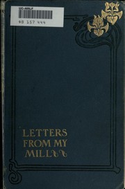 Cover of: Letters from my mill: To which are added Letters to an absent one.