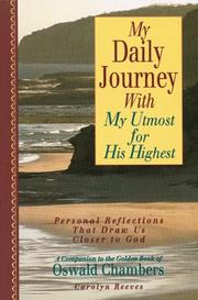 Cover of: My daily journal with my utmost for His Highest by Carolyn Reeves, Carolyn Reeves