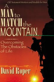 Cover of: A man to match the mountain: overcoming the obstacles of life