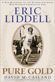 Cover of: Eric Liddell: Pure Gold : A New Biography of the Olympic Champion Who Inspired Chariots of Fire