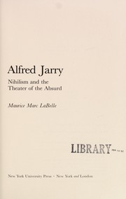 Cover of: Alfred Jarry, nihilism and the theater of the absurd