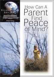 Cover of: HOW CAN A PARENT FIND PEACE OF MIND?