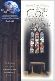 Cover of: HOW CAN I KNOW WHAT GOD WANTS ME TO DO? (Discovery Series Bible Study)