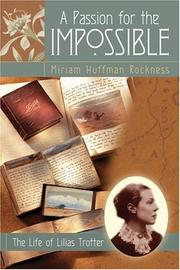 Cover of: A passion for the impossible: the life of Lilias Trotter