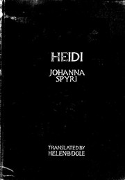 Cover of: Heidi: a little Swiss girl's city and mountain life