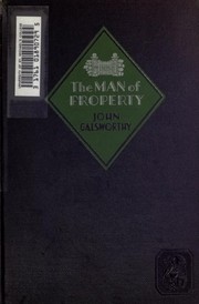 The Forsyte Saga (various novels) by John Galsworthy